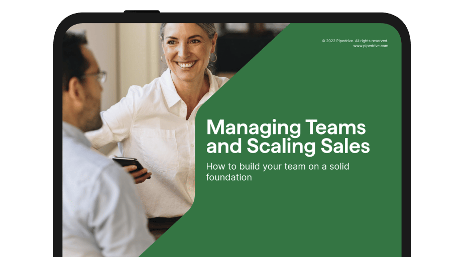 Managing teams and scaling sales