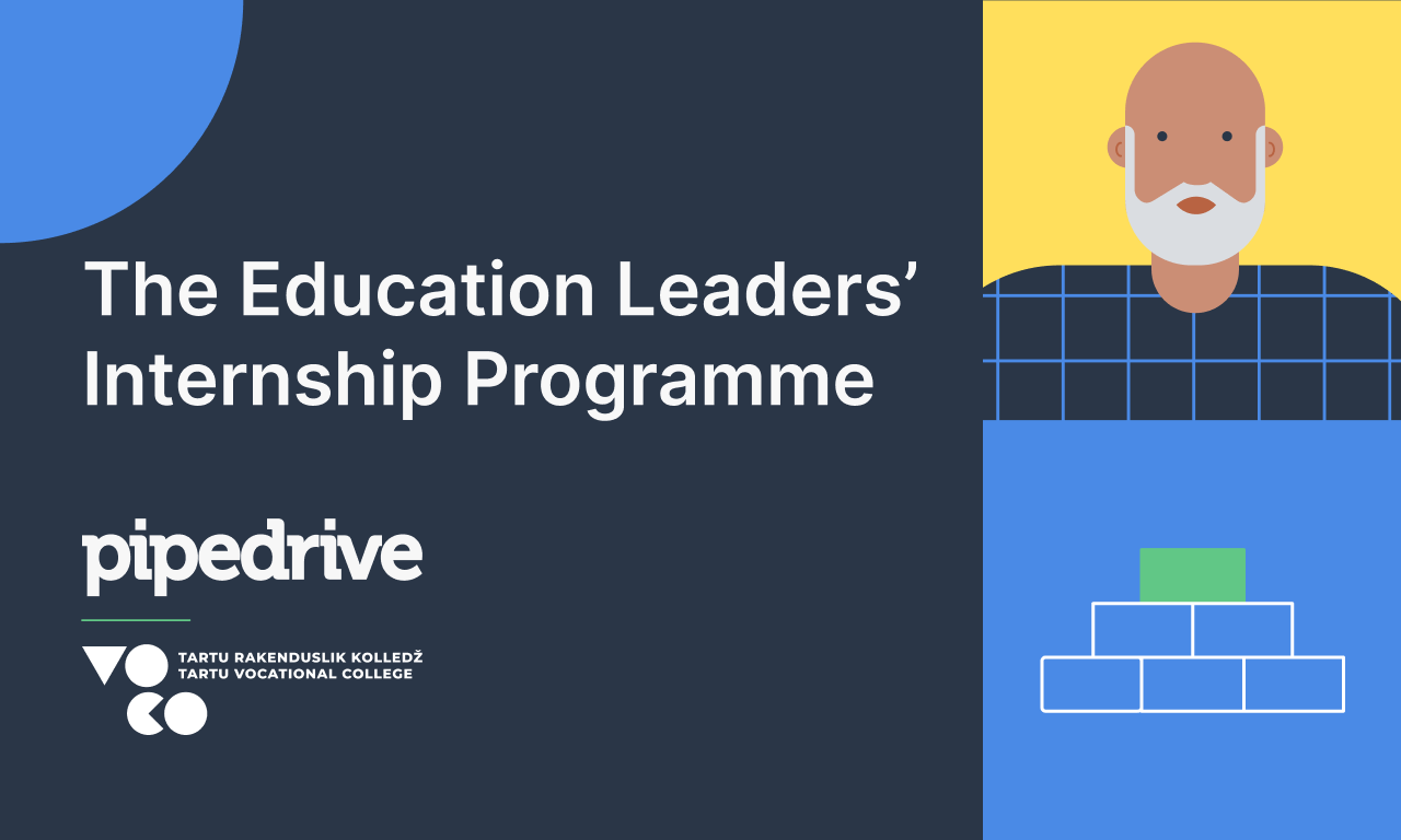 The school principal of Tartu Vocational College hones leadership skills at  Pipedrive | Pipedrive